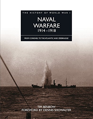 Stock image for Naval Warfare 1914-1918: From Coronel To The Atlantic And Zeebrugge (The History of World War I) for sale by Zoom Books Company