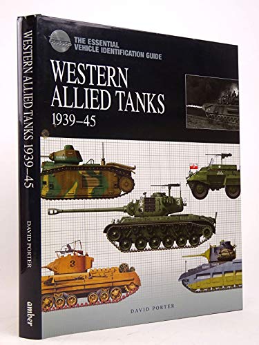 9781906626228: The Essential Vehicle Identification Guide: Western Allied Tanks 1939-45