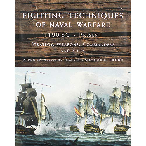 Beispielbild fr Fighting Techniques of Naval Warfare 1190BC-Present zum Verkauf von HPB-Ruby