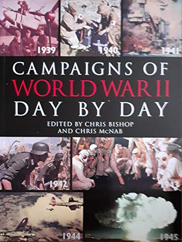 Beispielbild fr Campaigns of World War 2 Day By Day zum Verkauf von WorldofBooks