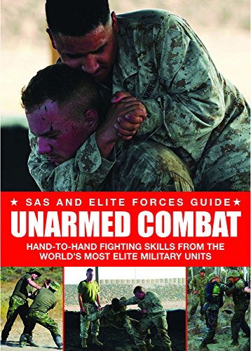Stock image for Unarmed Combat (SAS and Elite Forces Guide): Hand-to-Hand Fighting Skills from the World's Most Elite Military Units for sale by WorldofBooks