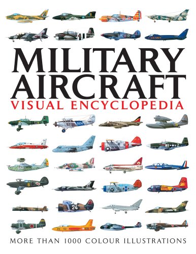 9781906626976: Military Aircraft: Visual Encyclopedia