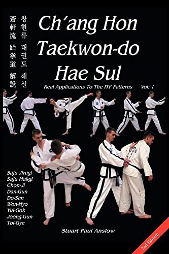 9781906628048: Ch'ang Hon Taekwon-do Hae Sul - Real Applications To The ITF Patterns: Vol.1