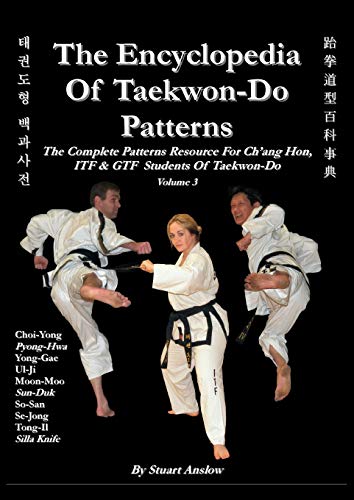 Stock image for THE ENCYCLOPAEDIA OF TAEKWON-DO PATTERNS, Vol 3 for sale by Chiron Media