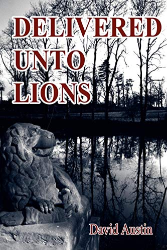 Stock image for Delivered Unto Lions for sale by WorldofBooks