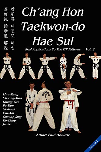 Beispielbild fr Ch'ang Hon Taekwon-do Hae Sul - Real Applications to the ITF Patterns: Vol 2 zum Verkauf von WorldofBooks