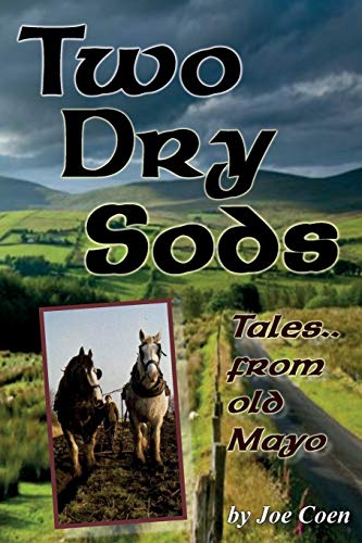 Beispielbild fr TWO DRY SODS: Tales From Old Mayo zum Verkauf von WorldofBooks