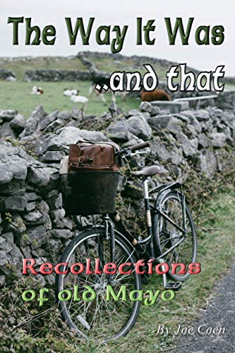 Stock image for The Way It Was. and That: Recollections of Old Mayo for sale by GF Books, Inc.