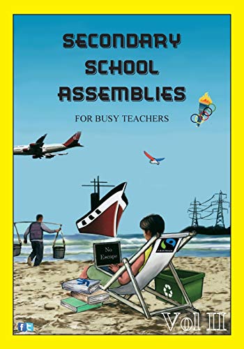 Imagen de archivo de SECONDARY SCHOOL ASSEMBLIES for Busy Teachers - Vol 2 a la venta por AwesomeBooks