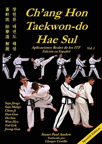 Beispielbild fr Ch'ang Hon Taekwon-Do Hae Sul: Aplicaciones Reales de los Patrones ITF zum Verkauf von ThriftBooks-Atlanta