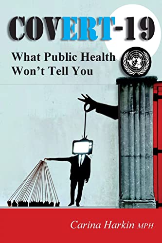 Stock image for Covert-19: What Public Health Won't Tell You! for sale by PlumCircle