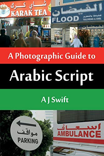 Beispielbild fr Arabic Script - A Photographic Guide zum Verkauf von medimops