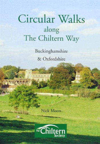 Circular Walks Along the Chiltern Way: Buckinghamshire and Oxfordshire (9781906632052) by Moon, Nick