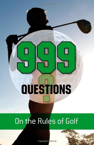 Beispielbild fr 999 Questions on the Rules of Golf zum Verkauf von WorldofBooks