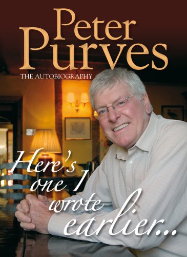 Beispielbild fr Here's One I Wrote Earlier: Peter Purves My Autobiography zum Verkauf von WorldofBooks