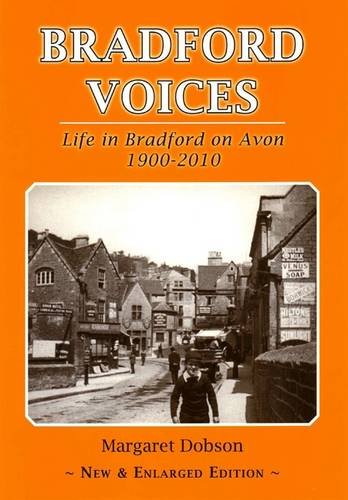 Beispielbild fr Bradford Voices: Life in Bradford on Avon 1900-2010 zum Verkauf von Reuseabook