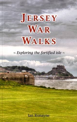 Beispielbild fr Jersey War Walks: Exploring the Fortified Isle zum Verkauf von WorldofBooks