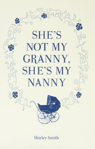 Beispielbild fr She's Not My Granny, She's My Nanny zum Verkauf von WorldofBooks