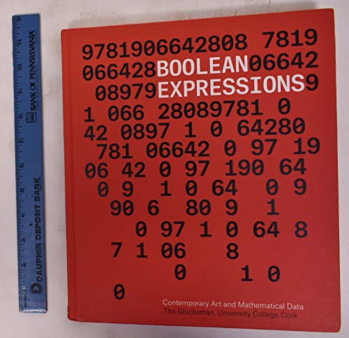 Stock image for Boolean Expressions: Contemporary Art and Mathematical Data for sale by Church Street Bookshop