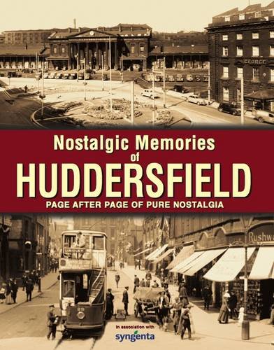 Stock image for Nostalgic Memories of Huddersfield for sale by WorldofBooks
