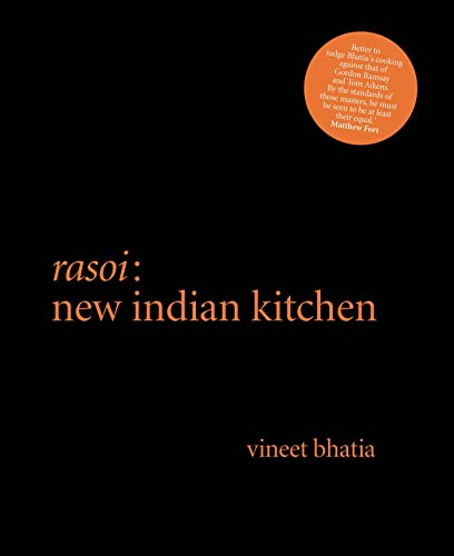 Rasoi: New Indian Kitchen - Bhatia, Vineet