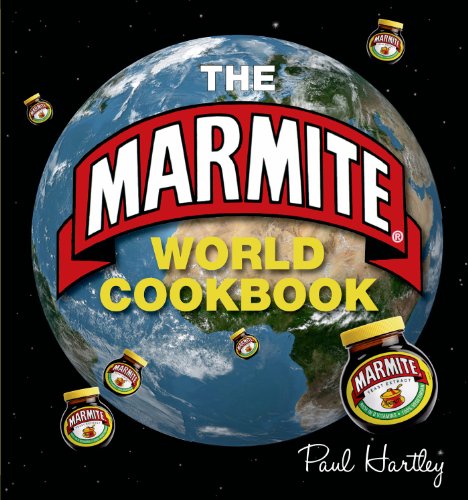 The Marmite World Cookbook (Storecupboard Cookbooks) - Hartley, Paul