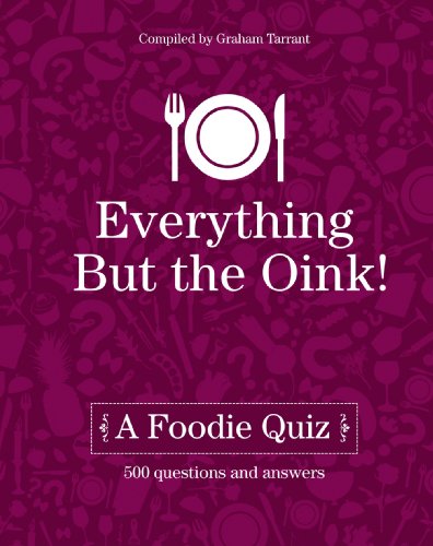 Imagen de archivo de Everything But the Oink: A Foodie Quiz a la venta por WorldofBooks