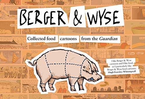 Beispielbild fr Berger and Wyse: Collected Food Cartoons from The Guardian zum Verkauf von Greener Books