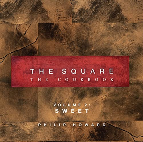 The Square: Sweet (Square: the Cookbook) (9781906650827) by Howard, Philip