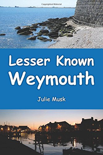Stock image for Lesser Known Weymouth for sale by WorldofBooks