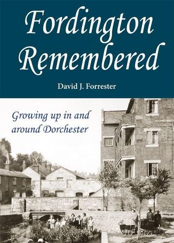 Stock image for Fordington Remembered: Growing Up in and Around Dorchester for sale by WorldofBooks