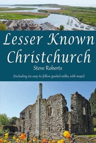 Stock image for Lesser Known Christchurch for sale by WorldofBooks