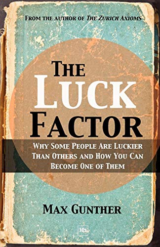 Beispielbild fr The Luck Factor: Why Some People Are Luckier Than Others and How You Can Become One of Them zum Verkauf von ThriftBooks-Dallas