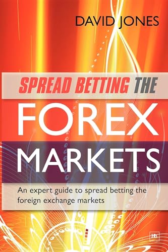 Beispielbild fr Spread Betting the Forex Markets: An Expert Guide to Spread Betting the Foreign Exchange Markets zum Verkauf von AwesomeBooks