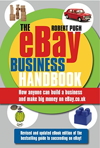 Beispielbild fr The EBay Business Handbook : How Anyone Can Build a Business and Make Big Money on EBay. co. uk zum Verkauf von Better World Books