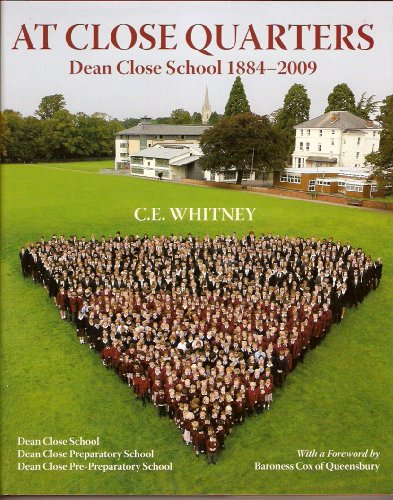Stock image for At Close Quarters: Dean Close School 1884-2009 for sale by WorldofBooks