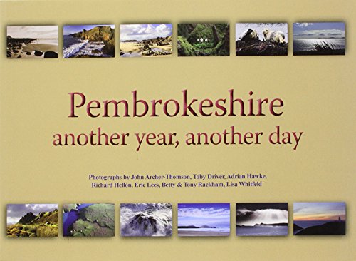 Imagen de archivo de Pembrokeshire: Another Year, Another Day a la venta por WorldofBooks