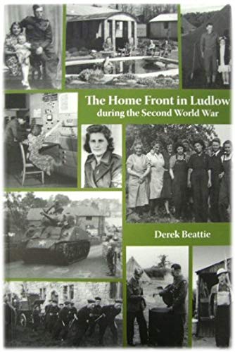 Stock image for The Home Front in Ludlow in the Second World War for sale by WorldofBooks