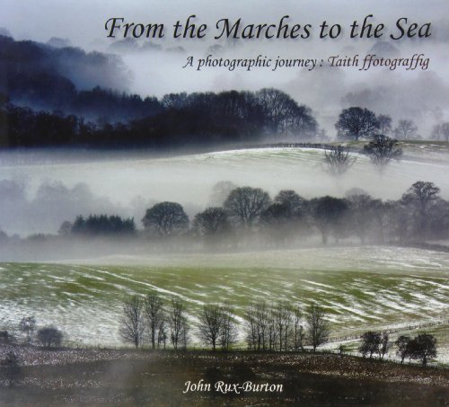 Beispielbild fr From the Marches to the Sea: A Photographic Journey: Taith Ffotograffig zum Verkauf von WorldofBooks