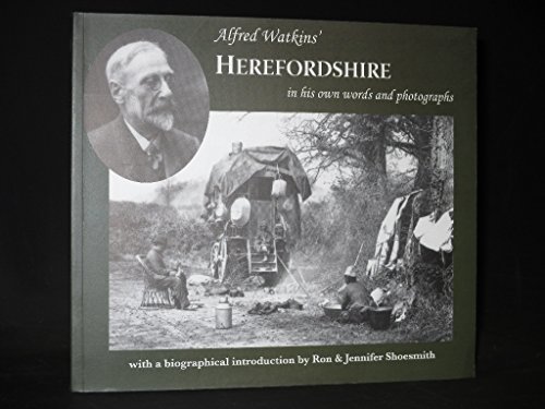 Imagen de archivo de Alfred Watkins' Herefordshire: In His Own Words and Photographs a la venta por AwesomeBooks