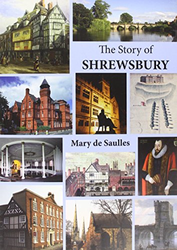 Stock image for The Story of Shrewsbury for sale by WorldofBooks