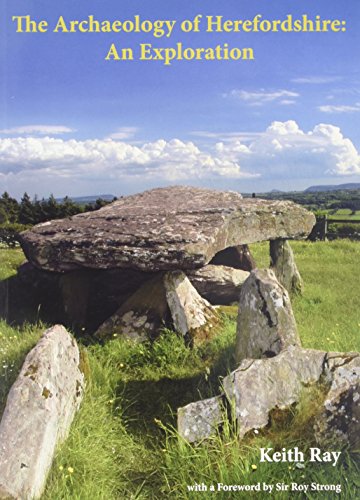 9781906663964: The Archaeology of Herefordshire: An Exploration