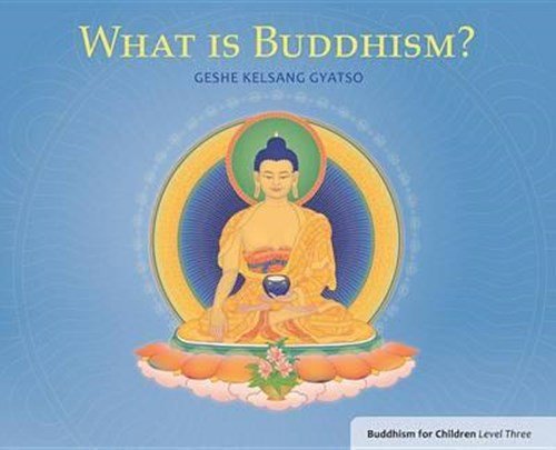 9781906665487: What Is Buddhism?: Buddhism for Children Level 3