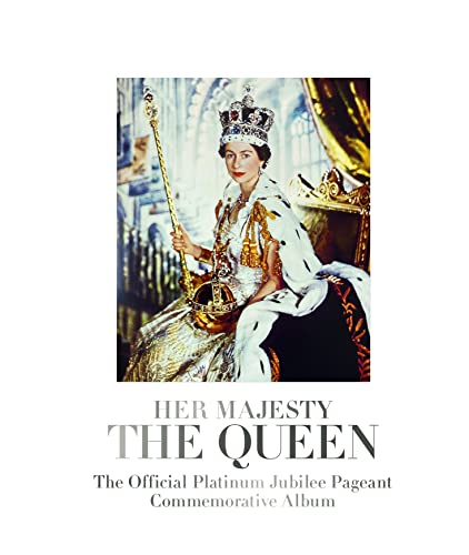 9781906670955: Her Majesty the Queen: The Official Platinum Jubilee Pageant Commemorative Album