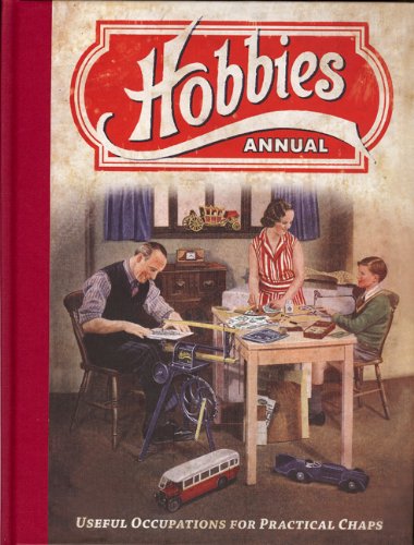 Beispielbild fr Hobbies Annual: Useful Occupations for Practical Chaps: The Home Craftsman's Journal zum Verkauf von Goldstone Books