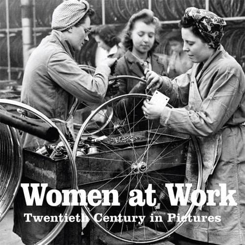 9781906672355: Women at Work (Twentieth Century in Pictures)