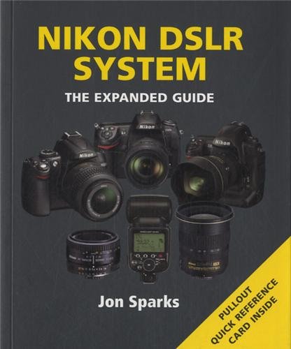 9781906672423: Nikon D-SLR System (Expanded Guide)