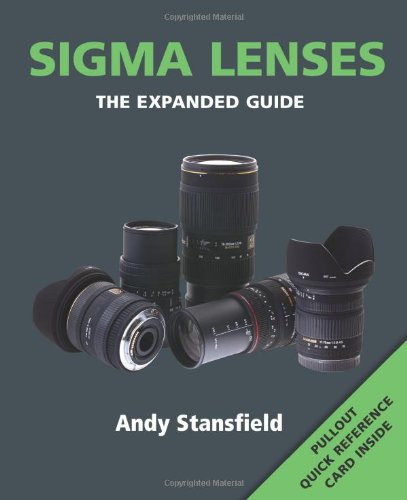 Stock image for Sigma Lenses (Expanded Guide) for sale by WorldofBooks