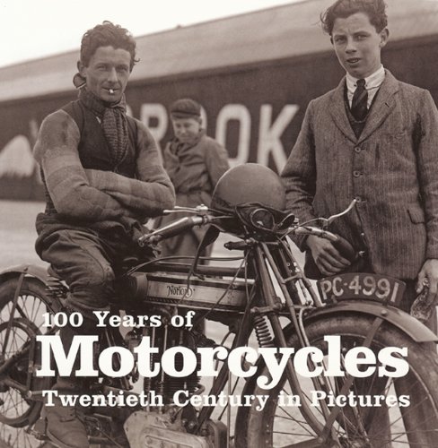 Beispielbild fr 100 Years of Motorcycles: Twentieth Century in Pictures zum Verkauf von WorldofBooks