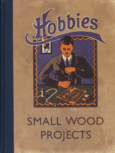 Beispielbild fr Hobbies Small Wood Projects zum Verkauf von Better World Books Ltd